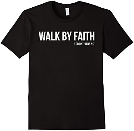 Men's Walk By Faith Not By Sight Cute 2 Corinthians 5:7 KJV Bible Verse T-Shirt 2XL Black