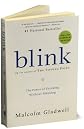 Gladwell's The Power of Thinking Without Thinking (Blink: The Power of Thinking Without Thinking by Malcolm Gladwell)