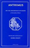 Anthimus. De Observatione Ciborum: On the Observance of Foods