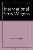 International ferry wagons