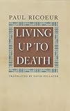 Living up to death