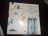 A young visitor's guide to St. Patrick's College, Maynooth, Co. Kildare
