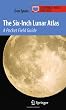 The Six-Inch Lunar Atlas: A Pocket Field Guide