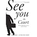 See You in Court: How the Right Made America a Lawsuit Nation