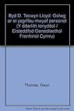 Byd D. Tecwyn Lloyd : golwg ar ei ysgrifau mwyaf personol