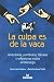 La Culpa Es de La Vaca: Anecdotas, Parabolas, Fabulas y Reflexiiones Sobre El Liderazgo [SPA-CULPA ES DE LA VACA -OS] [Spanish E