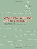 Walking, writing and performance : autobiographical texts