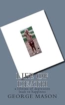 Click to Download Free Kindle Book -> Life Of Death a lifetime of depression leads to happiness