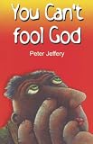 You Can't Fool God Image of You Can't Fool God