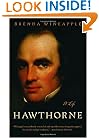 Hawthorne: A Life