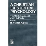 A Christian existential psychology: The contributions of John G. Finch book cover