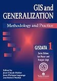 GIS and Generalisation: Methodological and Practical Issues (GISDATA)