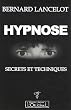 Hypnose. Secrets et Techniques