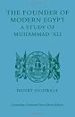 The Founder of Modern Egypt: A Study of Muhammad 'Ali
