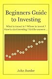 Beginners Guide To Investing (The Investing Series)