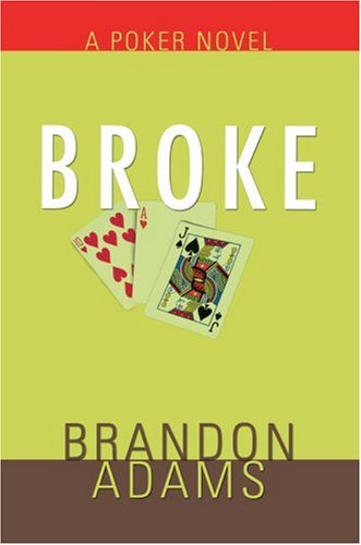 broke a poker novel