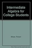 Intermediate algebra for college students