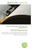 Derek Raymond: English people, Crime writer, Hardboiled, Rembrandt, Succès de scandale, Rhyming slang, Robin Cook (American novelist), Robin Cook, I Was Dora Suarez