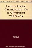 Flores y Plantas Ornamentales : De la Comunidad Valenciana