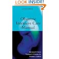 Obstetric Intensive Care Manual by Michael Foley, Jr.,Thomas Strong, and Thomas Garite