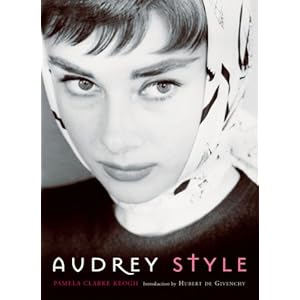 【クリックで詳細表示】Audrey Style： Pamela Clarke Keogh， Hubert de Givenchy： 洋書