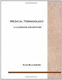 Medical Terminology - A Learning Adventure
