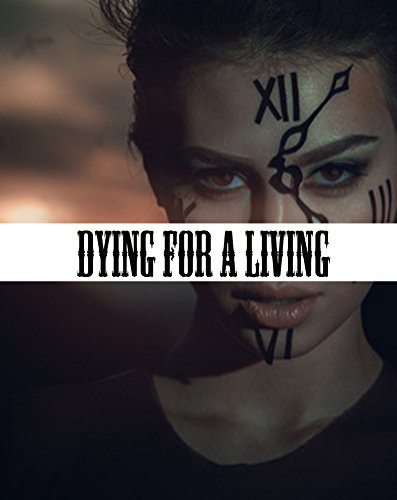 Dying For A Living
