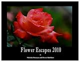 Flower Escapes Calendar 2010