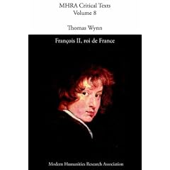 Francois II, Roi De France (Mhra Critical Texts)