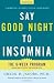 Say Good Night to Insomnia