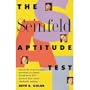 The Seinfeld Aptitude Test: Hundreds of Spectacular Questions on Minute Details from Tv's Greatest Show About Absolutely Nothing