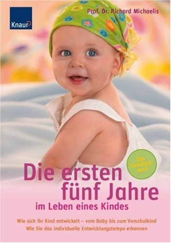 Die ersten f�nf Jahre im Leben eines Kindes