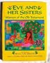 Eve and Her Sisters: Women of the Old Testament