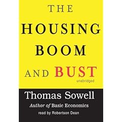 The Housing Boom and Bust by Thomas Sowell and Robertson Dean