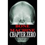 BoneMachine:ChapterZero