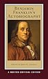 Benjamin Franklin's Autobiography (New Edition)  (Norton Critical Editions)