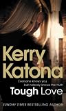 Tough Love: Everyone Knows You But Nobody Knows the Truth
