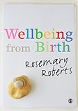 Wellbeing from birth