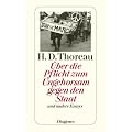 �ber die Pflicht zum Ungehorsam gegen den Staat und andere Essays