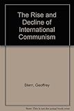 The rise and decline of international communism