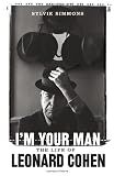 I'm your man : the life of Leonard Cohen