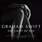 The Light of Day | [Graham Swift]