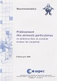 Pr�l�vement des a�rosols particulaires en ambiance libre, en conduite et dans l'air comprim� : Recommandation
