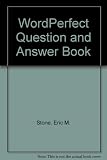 The Word Perfect question and answer book