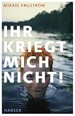 Ihr kriegt mich nicht!: Miks Geschichte
