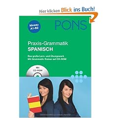 PONS Praxis-Grammatik Spanisch: Das gro�e Lern- und �bungswerk mit Grammatiktrainer auf CD-ROM