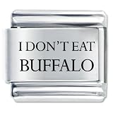 I Don't Eat Buffalo Gift Italian Charm
