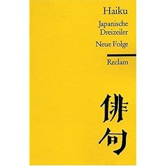 Haiku: Japanische Dreizeiler. Neue Folge