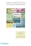 Utopia method vision : the use value of social dreaming