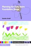Planning for the Early Years Foundation Stage (Practical Guidance in the Early Years Foundation Stage)